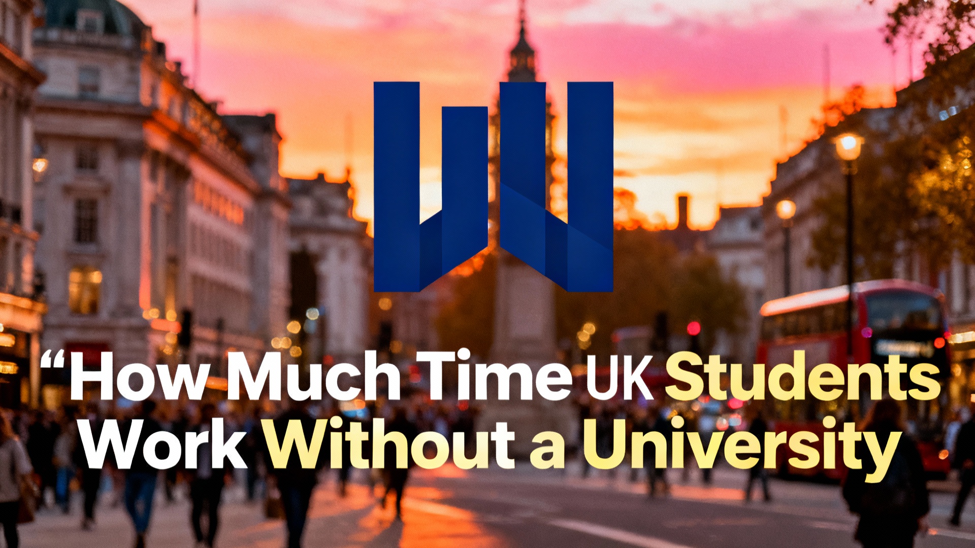 How Much Time Can UK Students Work Without a University?